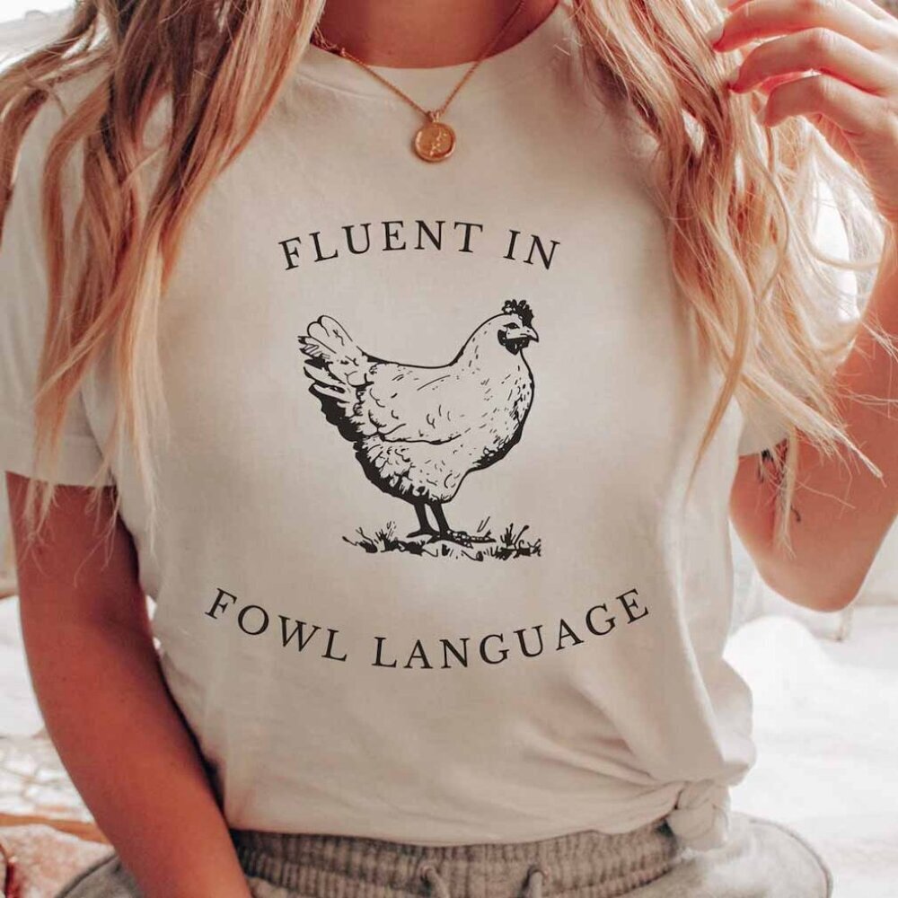 Funny Chicken Shirt Fluent In Fowl Language Tshirt Gift For Chicken Lover